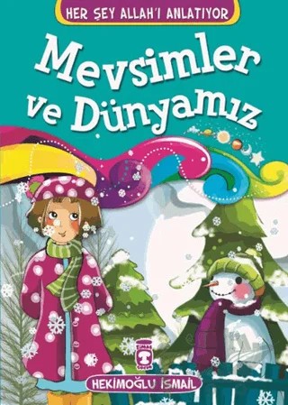 Mevsimler ve Dünyamız – Hekimoğlu İsmail – Timaş Gülce Çocuk kitap kapağı
