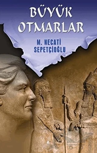 Büyük Otmarlar – M. Necati Sepetçioğlu – İrfan Yayıncılık kitap kapağı