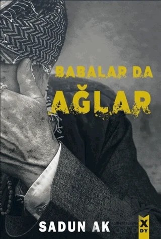 Babalar da Ağlar – Sadun Ak – X10 Kitap kitap kapağı