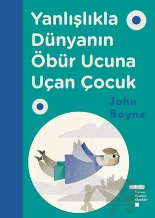 Yanlışlıkla Dünyanın Öbür Ucuna Uçan Çocuk – John Boyne – Tudem Yayınları kitap kapağı