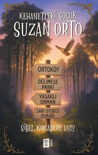Kehanetteki Çocuk Suzan Orto – Sibel Kırcadere Uslu – Mona Kitap kitap kapağı