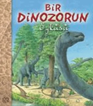 Bir Dinozorun Öyküsü – Nicholas Harris – 1001 Çiçek Kitaplar kitap kapağı