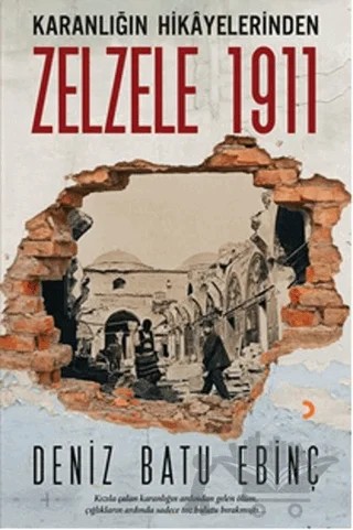 Karanlığın Hikayelerinden Zelzele 1911 – Deniz Batu Ebinç – Cinius Yayınları kitap kapağı