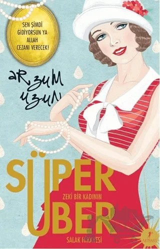 Süper Zeki Bir Kadının Über Salak Hikayesi – Arzum Uzun – Artemis Yayınları kitap kapağı