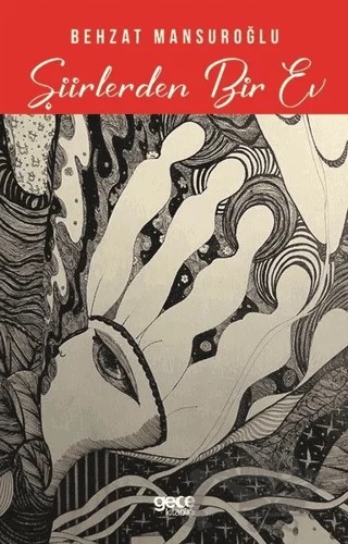 Şiirlerden Bir Ev – Behzat Mansuroğlu – Gece Kitaplığı kitap kapağı