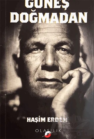 Güneş Doğmadan – Haşim Erdem – Olasılık Yayınları kitap kapağı