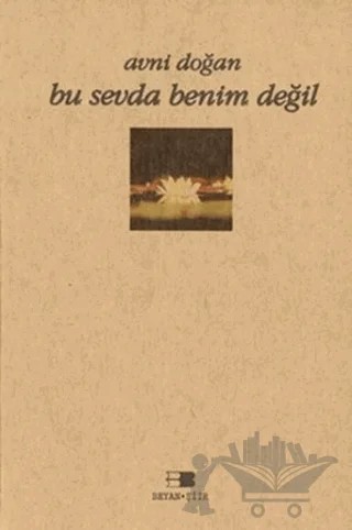 Bu Sevda Benim Değil – Avni Doğan – Beyan Yayınları kitap kapağı