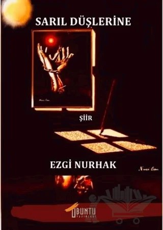 Sarıl Düşlerine – Ezgi Nurhak – Ubuntu Yayınları kitap kapağı