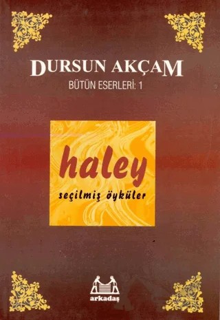 Haley – Dursun Akçam – Arkadaş Yayınları kitap kapağı