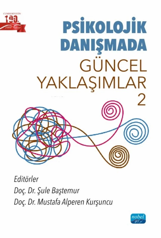 Psikolojik Danışmada Güncel Yaklaşımlar 2 – Beyhan Özpar, Edanur Çarkcı, Feride Esin Akbulut, Gizem Çeviker, Hatice Karakoç, Kardelen Arslan, Özgür Demirci Seyrek, Özlem Şener, Sanat Terapisi, Sefa Bulut, Şahin Uçar, Şenel Çıtak, Şeyma Çavuşoğlu, Şule Baştemur, Yelda Yıldız Önal, Zeynep Akyol – Nobel Akademik Yayıncılık kitap kapağı