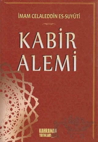 Kabir Alemi 2. Hamur (İthal Kağıt) – İmam Celaleddin Es-Suyuti – Kahraman Yayınları kitap kapağı