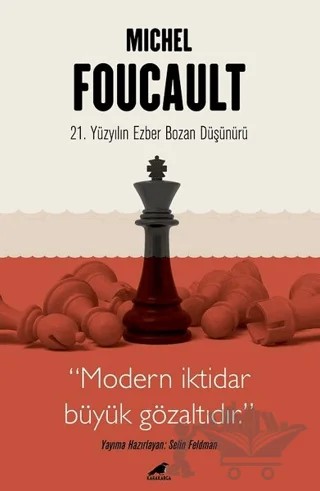 Michel Foucault - 21. Yüzyılın Ezber Bozan Düşünürü – Selin Feldman – Kara Karga Yayınları kitap kapağı