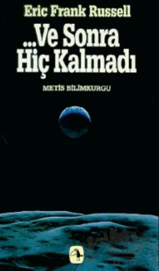Ve Sonra Hiç Kalmadı – Eric Frank Russell – Metis Yayınları kitap kapağı