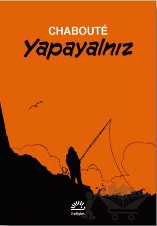 Yapayalnız – Chaboute – İletişim Yayınevi kitap kapağı