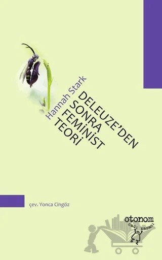 Deleuze’den Sonra Feminist Teori – Hannah Stark – Otonom Yayıncılık kitap kapağı