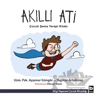 Akıllı Ati – Ayşenur Güngör, Yağmur Artukmaç – Bilgi Yayınevi kitap kapağı