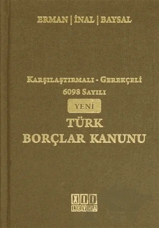 Karşılaştırmalı-Gerekçeli 6098 Sayılı Yeni Türk Borçlar Kanunu – Başak Baysal, Emrehan İnal, Hasan Erman – On İki Levha Yayınları kitap kapağı