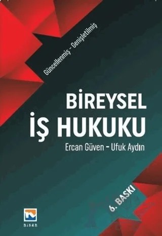 Bireysel İş Hukuku (Ciltli) – Ercan Güven, Ufuk Aydın – Nisan Kitabevi kitap kapağı