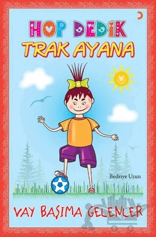 Hop Dedik Trak Ayana – Bedriye Uzun – Cinius Yayınları kitap kapağı
