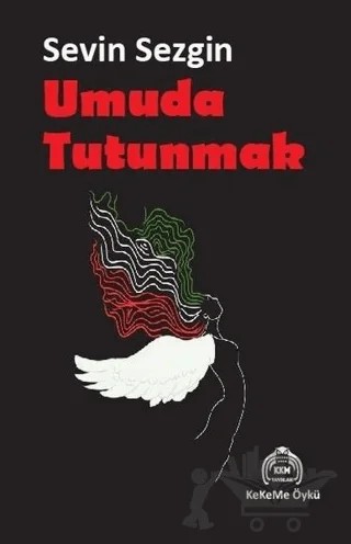Umuda Tutunmak – Sevin Sezgin – Kekeme Yayınları kitap kapağı