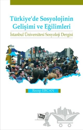 Türkiye’de Sosyolojinin Gelişimi ve Eğilimleri – Recep Ercan – Anı Yayıncılık kitap kapağı