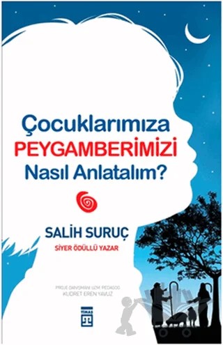 Çocuklarımıza Peygamberimizi Nasıl Anlatalım? – Salih Suruç – Timaş İnanç kitap kapağı