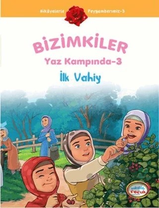 Bizimkiler Yaz Kampında 3 - İlk Vahiy – Ayşe Alkan Sarıçiçek – İnkılab Yayınları kitap kapağı