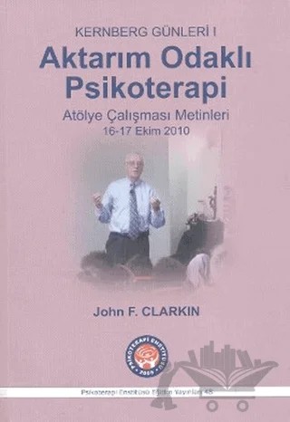 Aktarım Odaklı Psikoterapi – John F. Clarkin – Psikoterapi Enstitüsü kitap kapağı