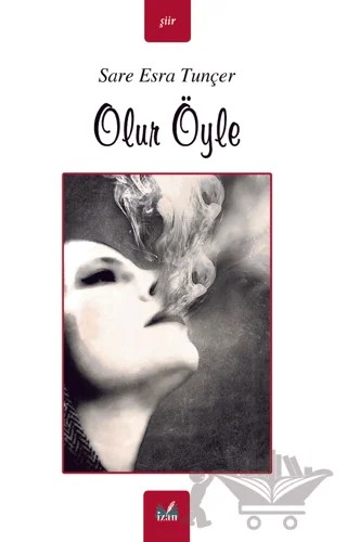 Olur Öyle – Sare Esra Tunçer – İzan Yayıncılık kitap kapağı