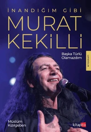 İnandığım Gibi Murat Kekilli – Müslüm Kızılgeben – Kitapita kitap kapağı