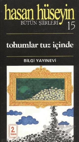 Tohumlar Tuz İçinde Bütün Şiirleri 15 – Hasan Hüseyin Korkmazgil – Bilgi Yayınevi kitap kapağı