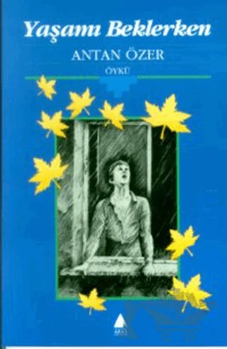 Yaşamı Beklerken – Antan Özer – Aras Yayıncılık kitap kapağı