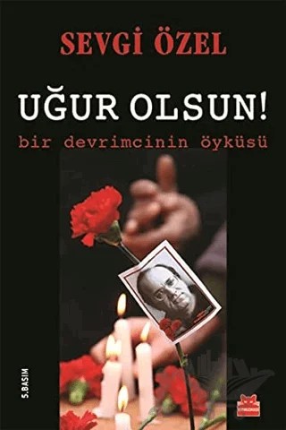 Uğur Olsun! – Sevgi Özel – Kırmızı Kedi Yayınevi kitap kapağı