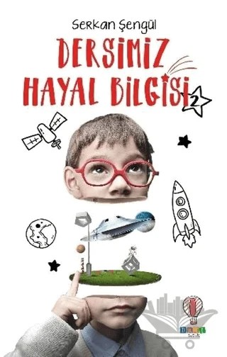 Dersimiz Hayal Bilgisi 2 – Serkan Şengül – Dahi Çocuk Yayınları kitap kapağı
