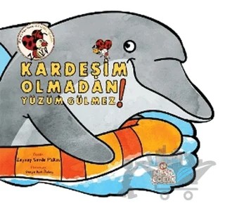 Kardeşim Olmadan Yüzüm Gülmez! – Zeynep Sevde Paksu – Nesil Çocuk Yayınları kitap kapağı