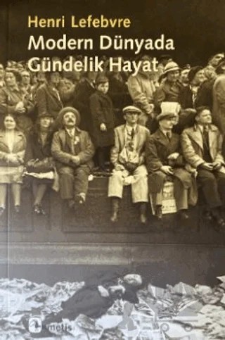 Modern Dünyada Gündelik Hayat – Henri Lefebvre – Metis Yayınları kitap kapağı