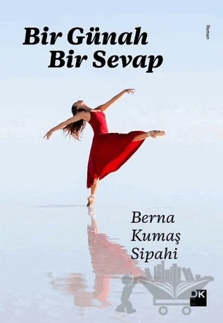 Bir Günah Bir Sevap – Berna Kumaş Sipahi – Doğan Kitap kitap kapağı