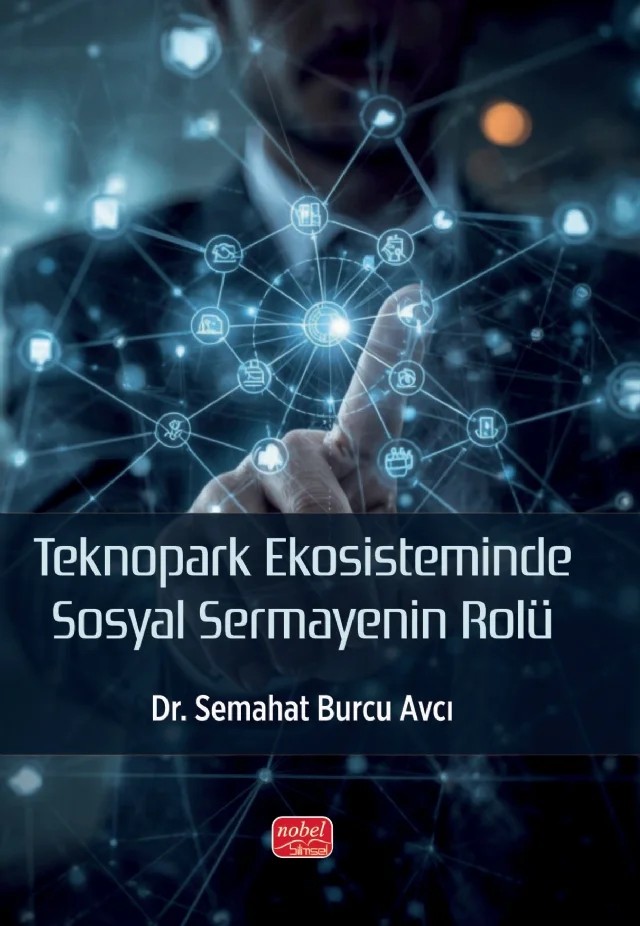 Teknopark Ekosisteminde Sosyal Sermayenin Rolü – Semahat Burcu Avcı – Nobel Bilimsel Eserler kitap kapağı