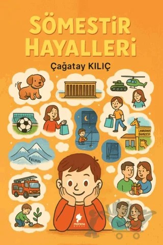 Sömestir Hayalleri – Çağatay Kılıç – Morena Yayınevi kitap kapağı