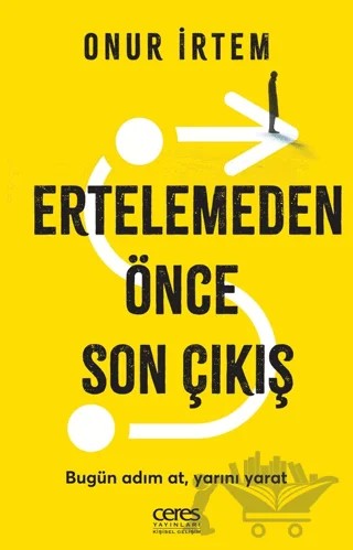 Ertelemeden Önce Son Çıkış – Onur İrtem – Ceres Yayınları kitap kapağı