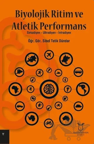Biyolojik Ritim ve Atletik Performans – Sibel Tetik Dündar – Akademisyen Kitabevi kitap kapağı