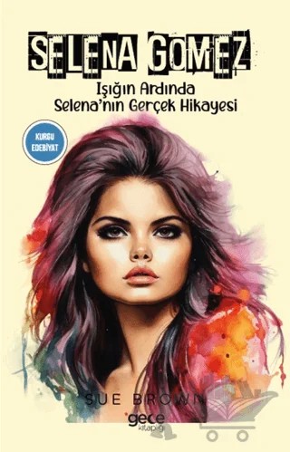 Selena Gomez – Sue Brown – Gece Kitaplığı kitap kapağı