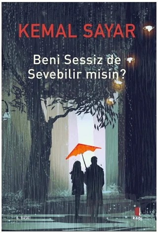 Beni Sessiz de Sevebilir Misin? – Kemal Sayar – Kapı Yayınları kitap kapağı