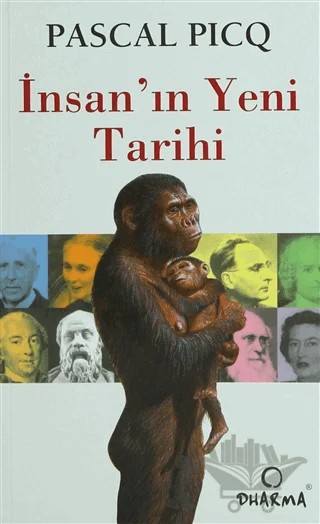 İnsan’ın Yeni Tarihi – Pascal Picq – Dharma Yayınları kitap kapağı