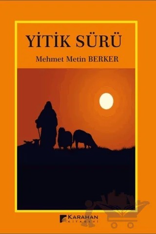 Yitik Sürü – Mehmet Metin Berker – Karahan Kitabevi kitap kapağı