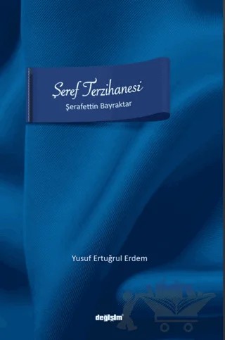 Şeref Tezihanesi - Şerafettin Bayraktar – Yusuf Ertuğrul Erdem – Değişim Yayınları kitap kapağı