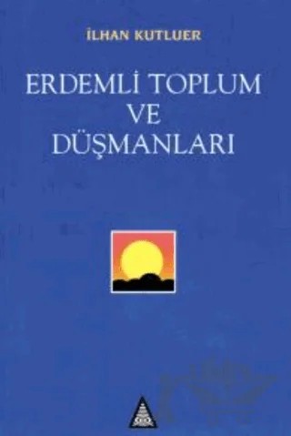 Erdemli Toplum ve Düşmanları – İlhan Kutluer – İz Yayıncılık kitap kapağı