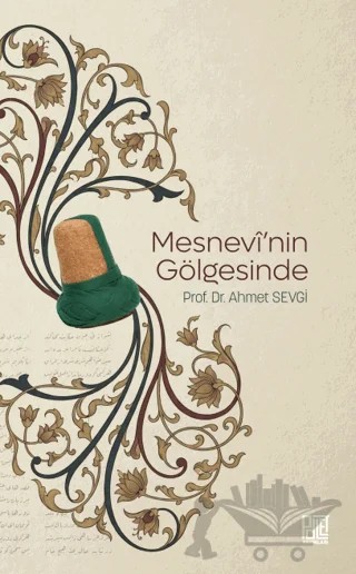 Mesnevi'nin Gölgesinde – Ahmet Sevgi – Palet Yayınları kitap kapağı