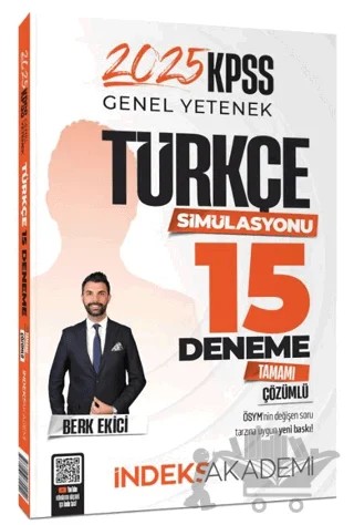 2025 KPSS Türkçe Simülasyonu 15 Deneme Çözümlü – Berk Ekici – İndeks Akademi Yayıncılık kitap kapağı