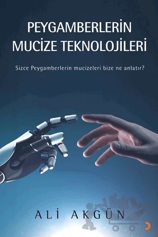 Peygamberlerin Mucize Teknolojileri – Ali Akgün – Cinius Yayınları kitap kapağı